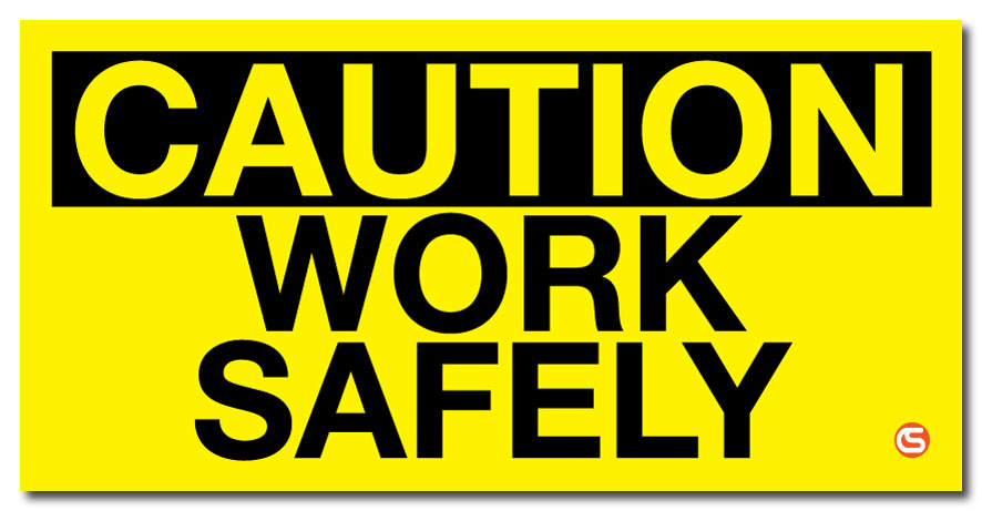 'Caution - Work Safely' Motivational Workplace Banner from GME Supply